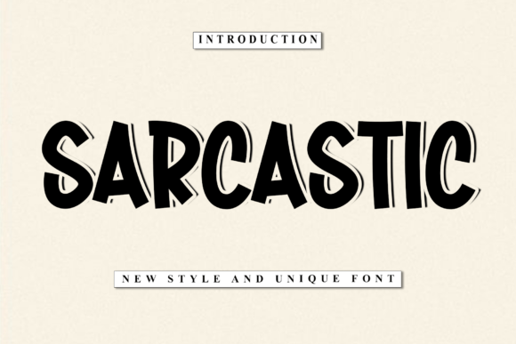 Sarcastic: A Display Font That Doesn't Take Itself Too Seriously